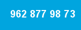 962 877 98 73
